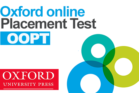 Ai auzit de Oxford Placement Test?